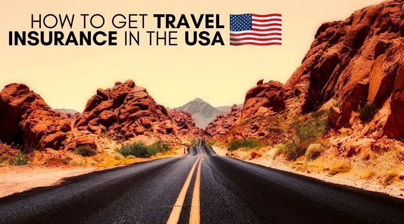 How to Get Travel Insurance in the USA